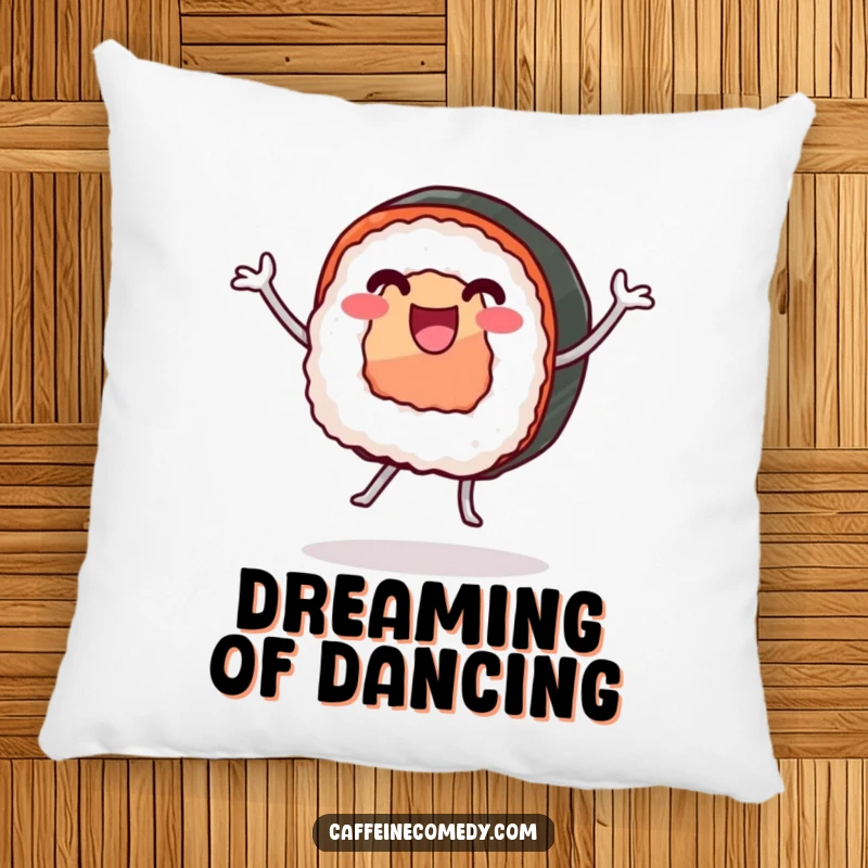 Funny pillow with a joyous sushi roll with legs dancing, providing comfort and a delightful dose of culinary fun.