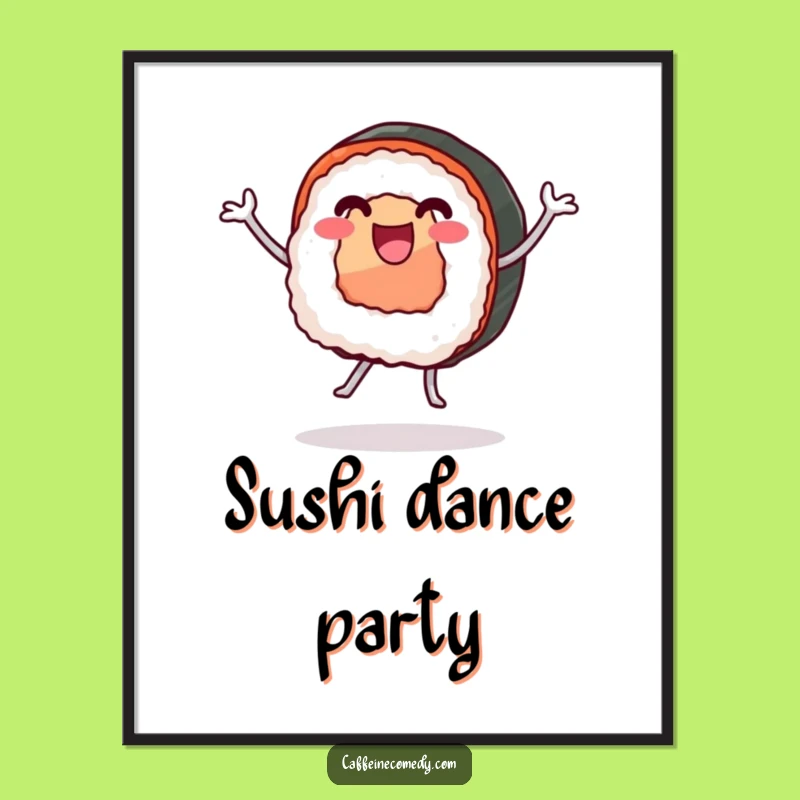 Funny Sushi Roll Dancing Print - Instant Joyful Wall Art Gift!