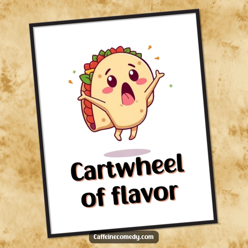 Funny digital art print of a surprised taco character performing a messy cartwheel with its fillings flying. Pure culinary chaos.