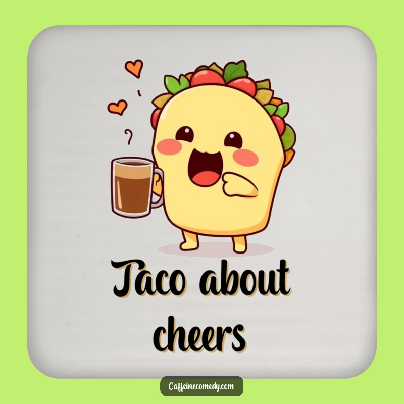 Funny Taco Coffee Coaster: Fiesta Table Protector
