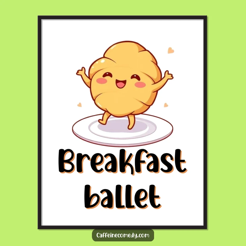 Funny Croissant Dance Poster - Bring Joyful Art to Your Walls!