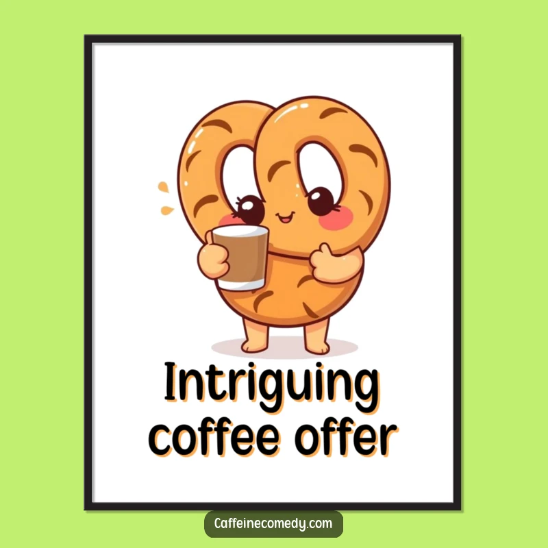 Funny Pretzel Coffee Poster - Whimsical Wall Art with a Humorous Wink