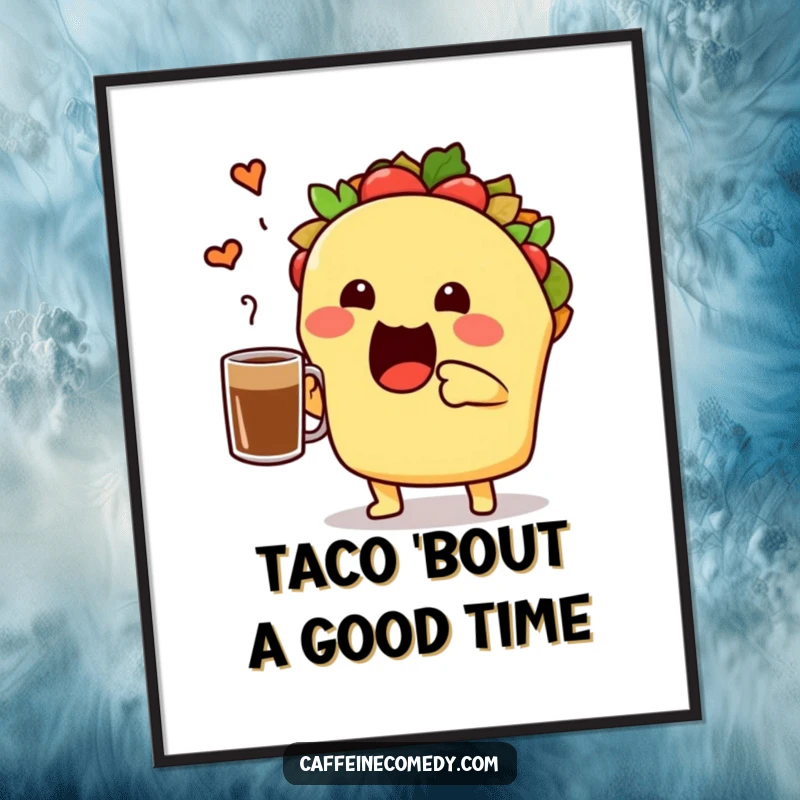 Funny enthusiastic taco character toasting a coffee mug, vibrant and festive wall art for kitchens and dining areas.