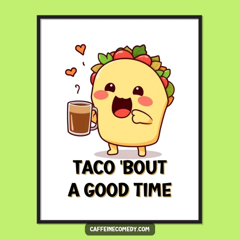Funny Taco Toast Poster: Fiesta Coffee Art Print