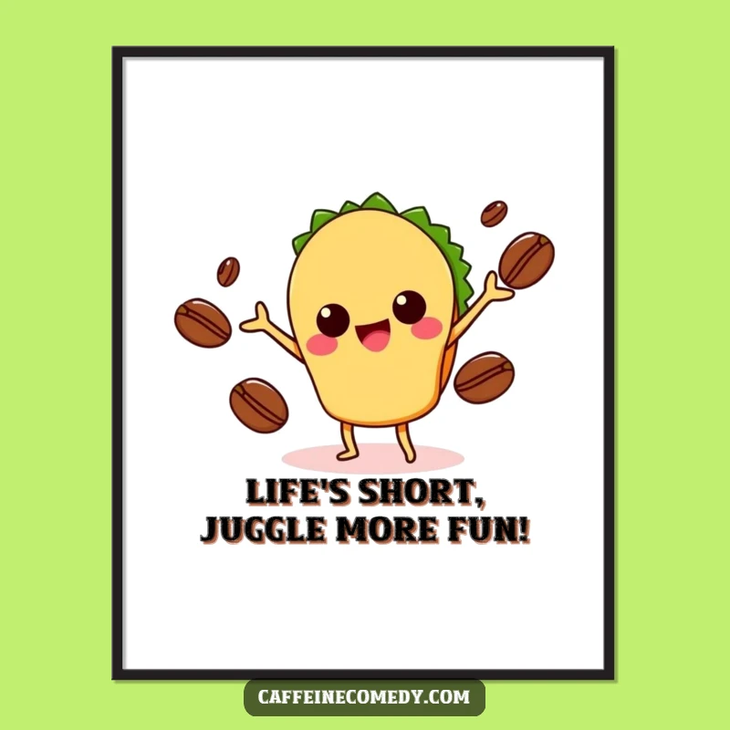 Free Printable Wall Art: Happy Taco Juggling Coffee Beans Funny Downloadable Art Gift