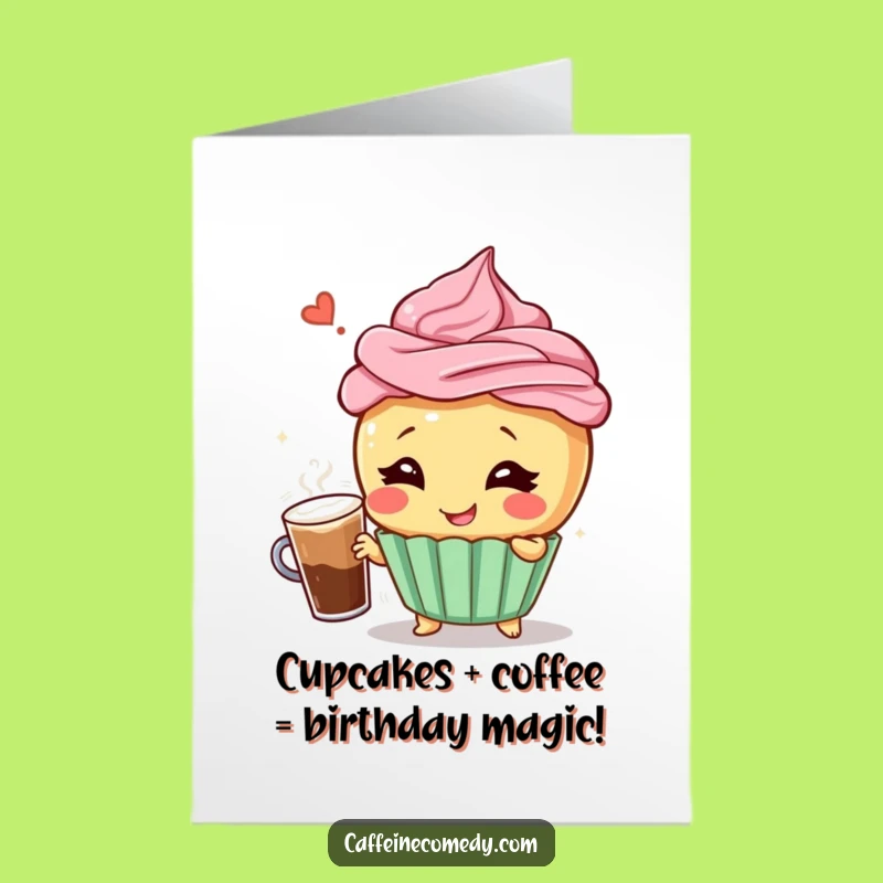 Free Printable Birthday Card: Giggling Cupcake Coffee Drama Makes A Funny Downloadable Gift