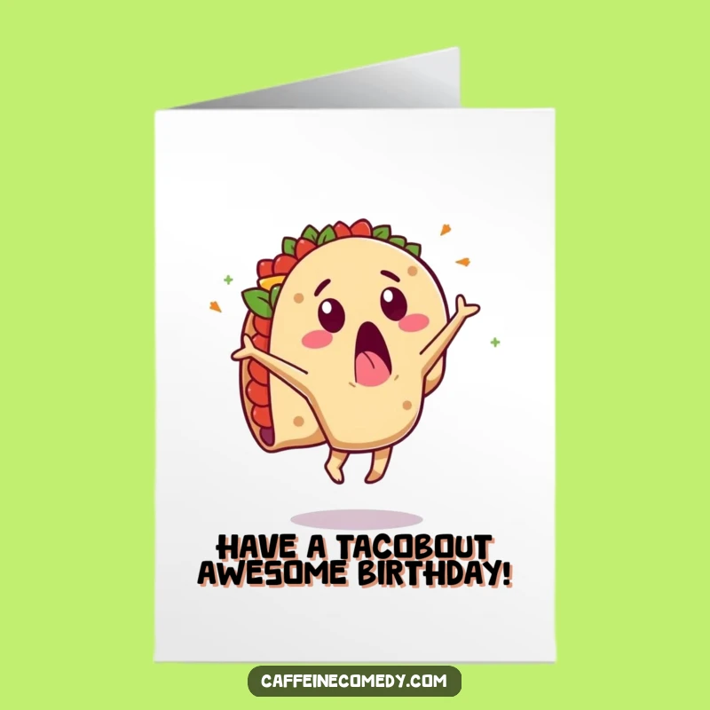 Free Printable Birthday Card: Taco Cartwheel Surprise, Funny Downloadable for a Fiesta Celebration