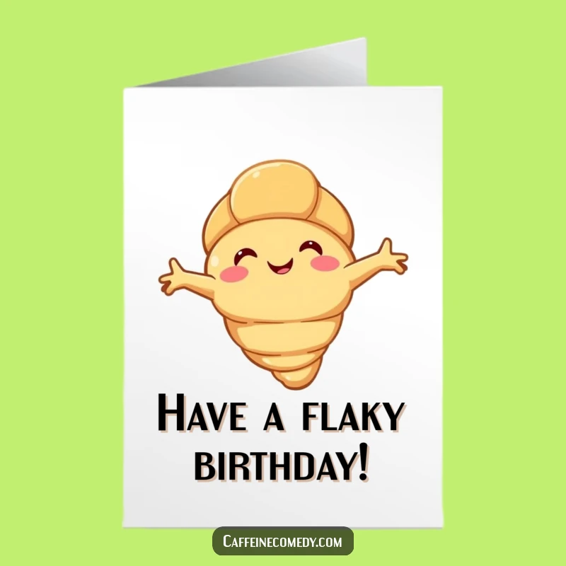 Funny Free Printable Croissant Birthday Card: Flaky Fun, Perfect Downloadable Gift for a Delicious Day