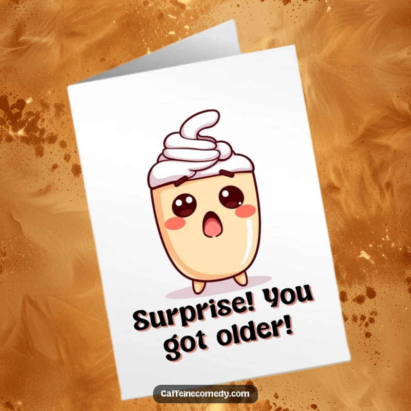 Funny free printable birthday card featuring a shocked latte character with wide eyes and surprised foam, a hilarious gift for coffee addicts.