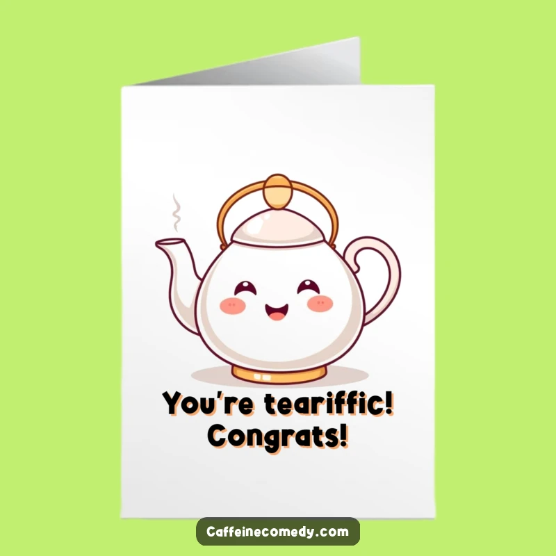 Free Printable Congrats Card: Steamy Teapot Cheers, Downloadable Celebration