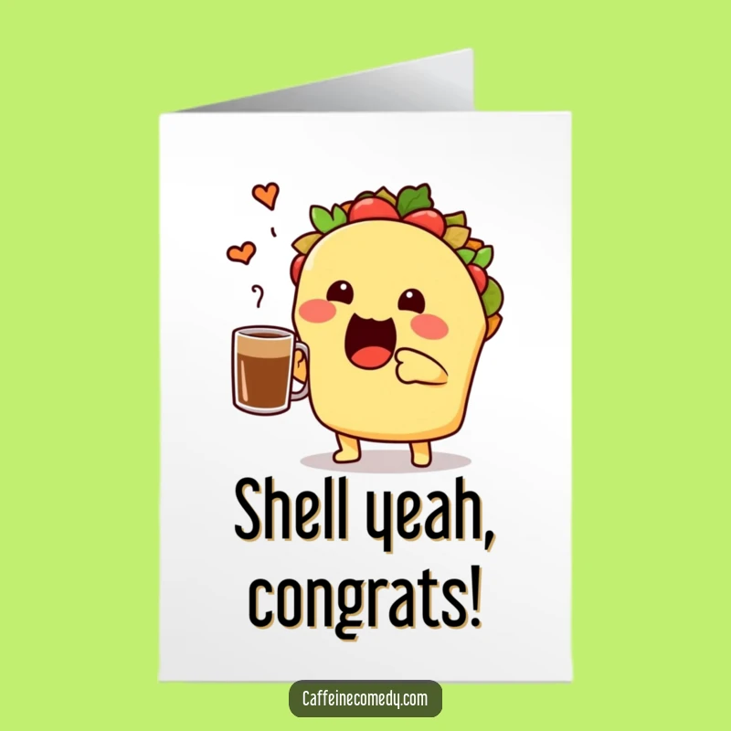 Free Printable Congratulations Card: Funny Taco Toasting, Coffee Celebration