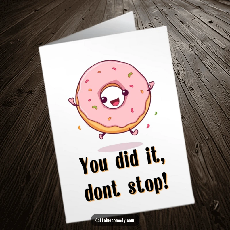 Funny Free Printable Congratulations Card featuring a donut character in mid-spin, conveying excitement for their win.