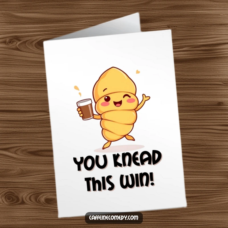 Funny Free Printable Congratulations Card: Croissant character joyfully jigging with a coffee cup, celebrating a win.