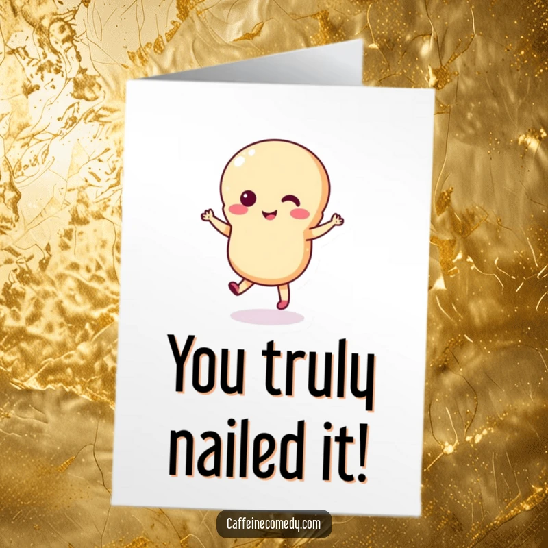 Funny free printable congratulations card with a happy macaron character doing a little jig to celebrate success.