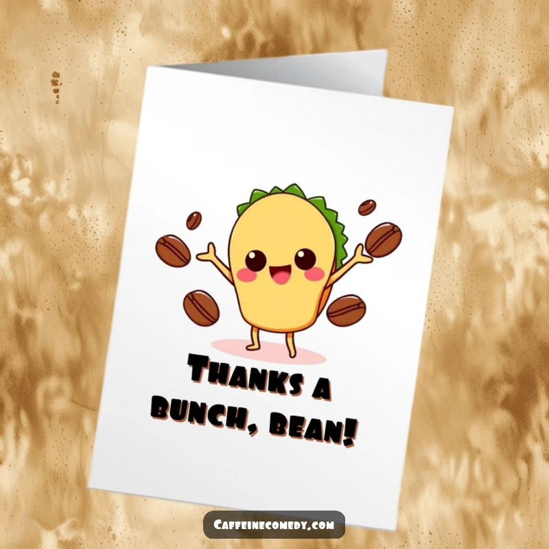 Funny Free Printable Thank You Card: Joyful kawaii taco skillfully juggles coffee beans expressing thanks.