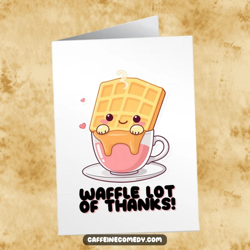 Funny Free Printable kawaii waffle character draped over a steaming cup, a warm thank you card.