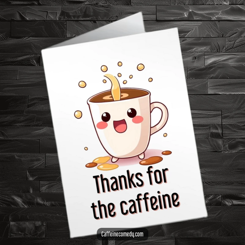 Funny free printable thank you card featuring a cute Kawaii coffee cup character pouring bubbly liquid, expressing warm gratitude.