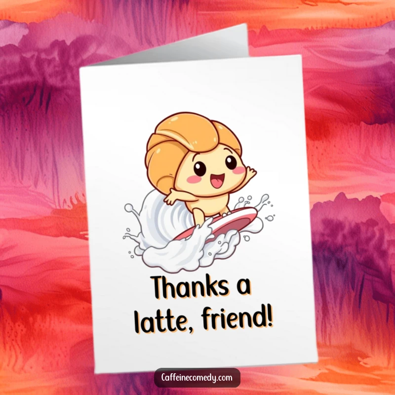 Funny Free Printable Thank You Card: Energetic kawaii croissant surfs a creamy milk wave with gratitude.