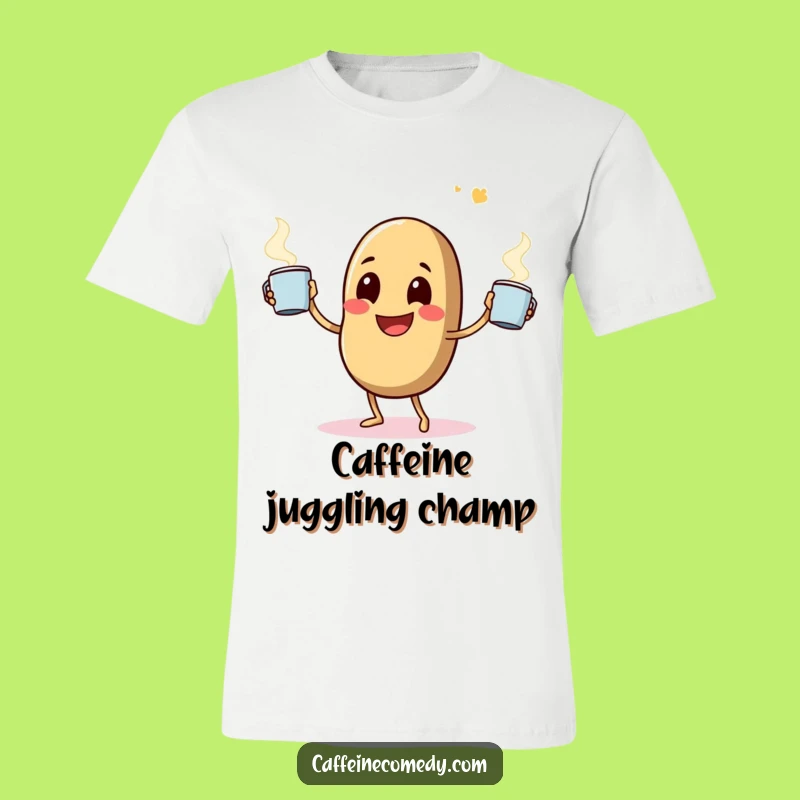 Funny Coffee Bean T-Shirt: Happy Juggler, Steaming Mugs, Caffeine Tee
